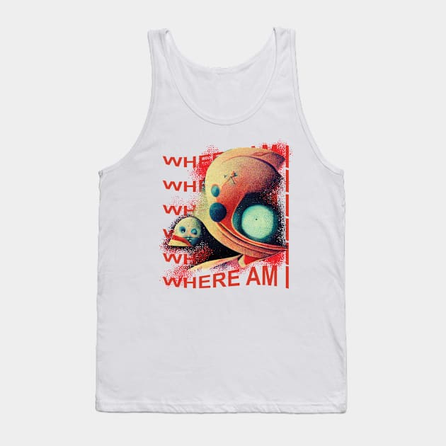 on a planet in the middle of nowhere, where am I Tank Top by NdegCreate